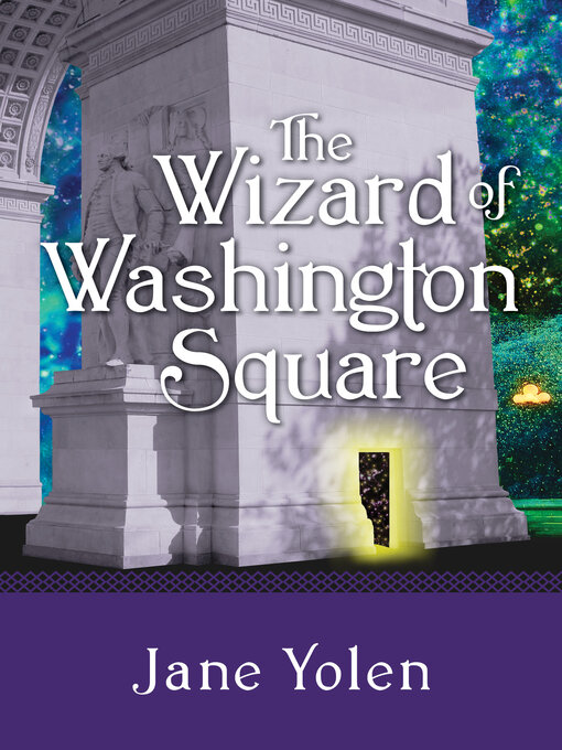 Title details for Wizard of Washington Square by Jane Yolen - Available